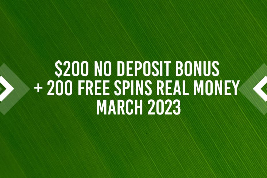 $200 No Deposit Bonus 200 Free Spins Real Money